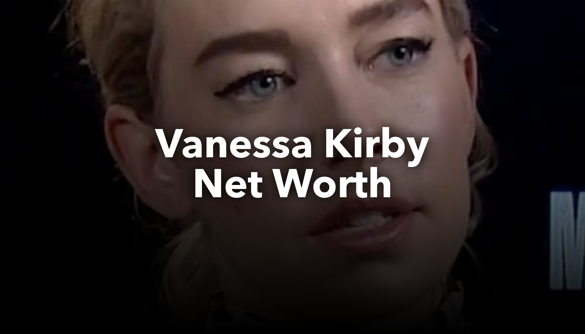 Vanessa Kirby Net Worth nichesss